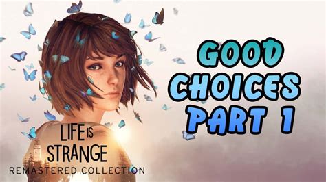 Life Is Strange Remastered Collection Good Choices Part 01 YouTube