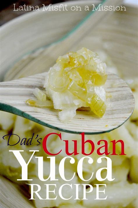 Cuban Yuca Con Mojo Yucca Recipe Food Recipes Veggie Dishes