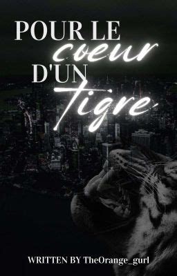 Pour Le C Ur D Un Tigre Int Grale Sous Contrat D Dition Le