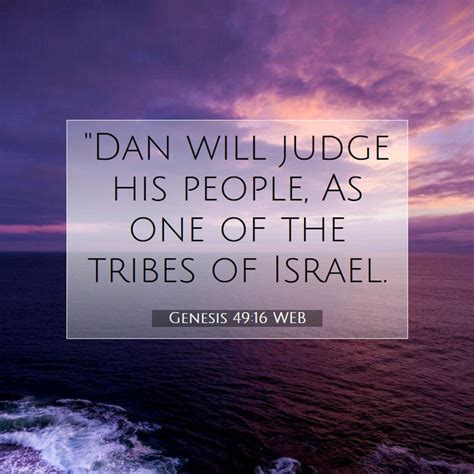 Genesis 4916 Web Dan Will Judge His People As One Of The Tribes