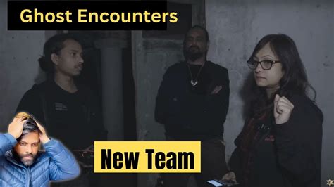 Ghost Encounters PAIRS INDIA Sarbajeet Pooja Savio REACTION