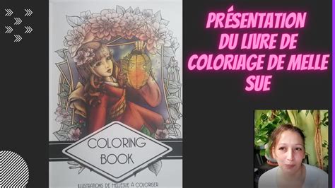 Haul Coloriage Un Magnifique Livre De Melle Sue YouTube