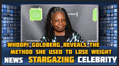 Whoopi Goldberg Reveals The Method She Used To Lose Weight Youtube