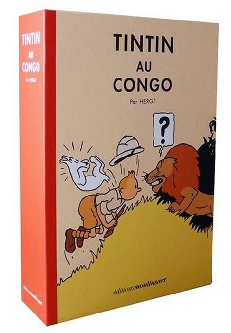 Tintin Au Congo R Dit Avec Une Pr Face Sur Son Contexte Colonial