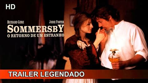 Sommersby O Retorno De Um Estranho - Sommersby: O Retorno de um Estranho 1993 Trailer Legendado - YouTube