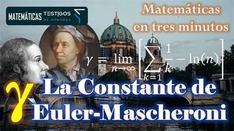 LA CONSTANTE DE EULER MASCHERONI MATEMATICAS EN TRES MINUTOS YouTube