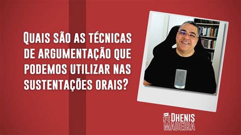 Quais são as técnicas de argumentação que podemos utilizar nas