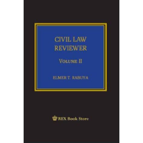 Civil Law Reviewer Volume Ii Edition By Elmer Rabuya Cloth