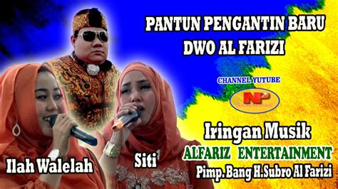 Pantun Pengantin Baru Cover Lagu Dwo Al Farizi Ilah Walelah Feat Siti