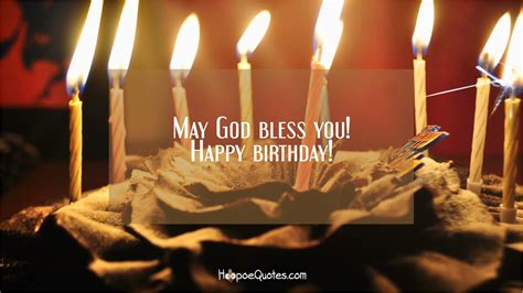 Happy Birthday God Bless You Quotes May God Bless You Happy Birthday ...