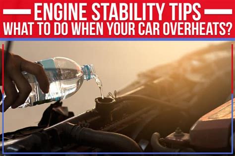 Engine Stability Tips What To Do When Your Car Overheats Cutter