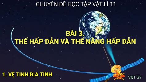 Chuyên đề Vật Lí 11 Bài 3 Thế Hấp Dẫn Và Thế Năng Hấp Dẫn Phần 2 Youtube