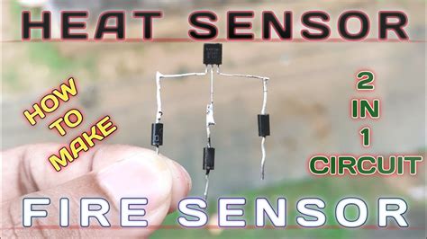 How To Make A Heat Sensor Circuit And Fire Sensor Circuit 2 In 1