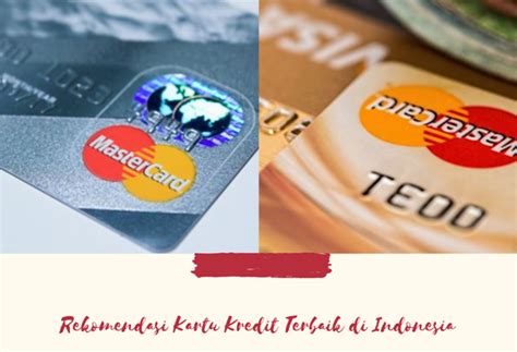 Rekomendasi Kartu Kredit Terbaik Di Indonesia