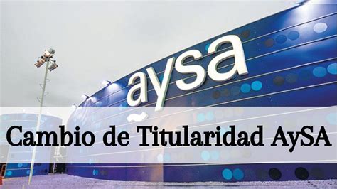 Cambio De Titularidad Aysa Explicado Infotramites