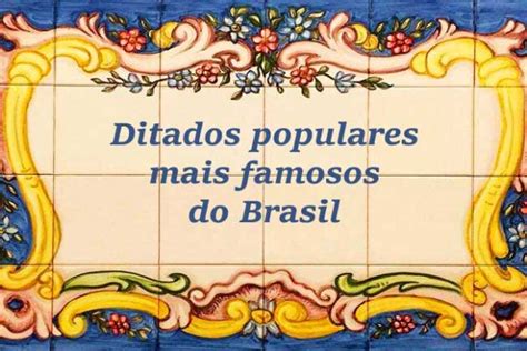 40 provérbios e ditados populares mais famosos do Brasil