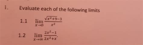 Solved 1 Evaluate Each Of The Following Limits X²9 3 11