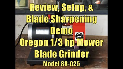 Oregon Mower Blade Grinder Review Hp Set Up Demonstration