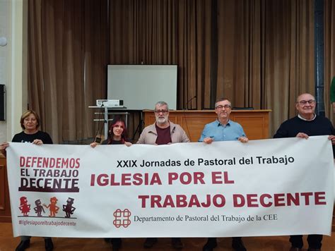 Celebradas Las Xxix Jornadas Generales De Pastoral Del Trabajo