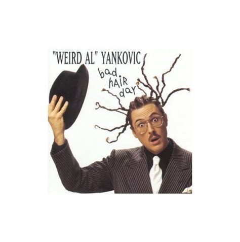 Yankovic Weird Al Bad Hair Day By Yankovic Weird Al Audio Cd