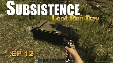 Ain T No Day Like A Loot Run Day Let S Play Subsistence EP 12 YouTube