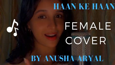 Haan Ke Haan Cover Maharaj Monali Thakur Covered By Anusha Aryal