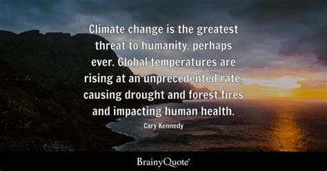 Cary Kennedy Climate Change Is The Greatest Threat To