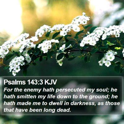 Psalms 143 Scripture Images Psalms Chapter 143 KJV Bible Verse Pictures