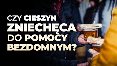 Pomoc Bezdomnym Ko Ci Niezgody W Cieszynie Przygl Damy Si Sporowi