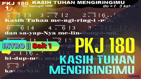 Pkj 180 Kasih Tuhan Mengiringimu Youtube