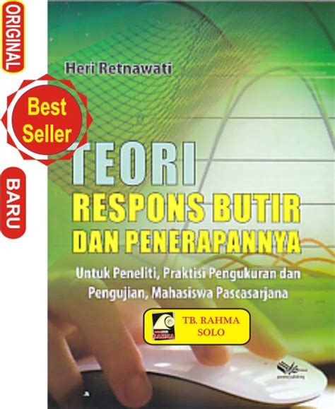 Jual Teori Respon Butir Dan Penerapannya Untuk Peneliti Praktisi