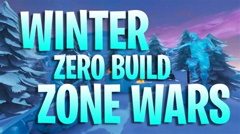 WINTER ZERO BUILD ZONE WARS By DZIEDZIC Dziedzic Fortnite