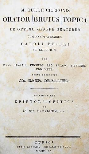 M Tullii Ciceronis Orator Brutus Topica De Optimo Genere Oratorum Cum