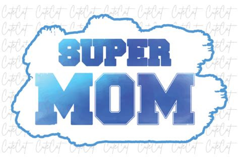 Super Mom Mom Sublimation Design Graphic By Cute Cat · Creative Fabrica