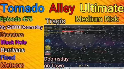 Roblox Tornado Alley Ultimate Episode 475 My 228th Doomsday Tragic Youtube