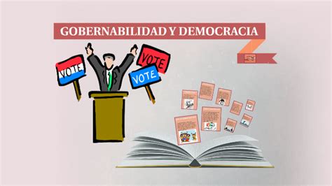 Gobernabilidad Y Democracia By Lyndsey Danitza Molero Chillquituma On Prezi