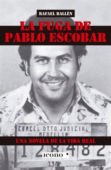 LA FUGA DE PABLO ESCOBAR – Icono Editorial