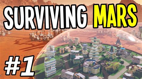 Surviving Mars GETTING STARTED Surviving Mars Gameplay Playthrough