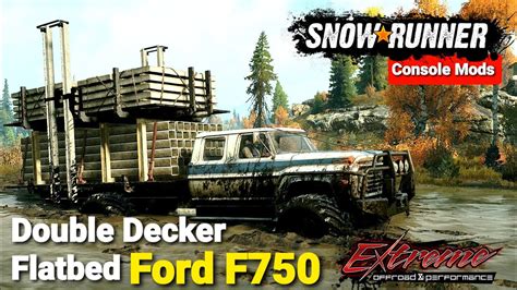 New Double Decker Flatbed Ford F In Snowrunner Phase Update Youtube