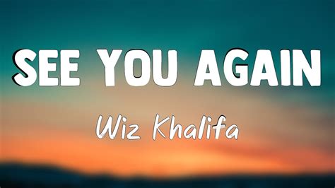 See You Again Wiz Khalifa Lyrics Video 🧉 Youtube