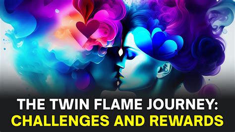 Navigating The Twin Flame Journey Challenges And Rewards Twin Flame