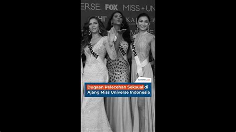 Dugaan Pelecehan Seksual Di Ajang Miss Universe Indonesia Youtube