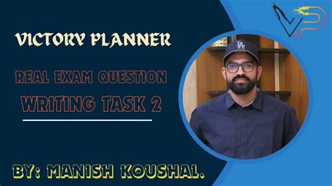 Real Exam Writing Task 2 Victory Planner By Manish Koushal Ielts