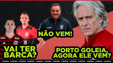 JORGE JESUS NO FLAMENGO BRAGA NÃO LIBERA CARVALHAL BRAZ TENTA