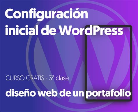 Que es WordPress y configuración básica inicial