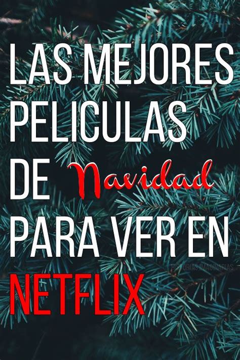 Las Mejores Peliculas De Navidad Para Ver En Netflix Christmas Shows