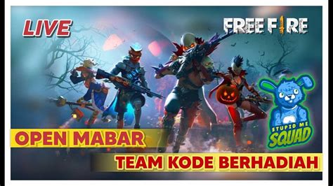 LIVE MABAR TEAM CODE BERHADIAH FREE FIRE INDONESIA YOK GASKUEN