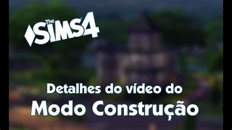 Detalhes Do V Deo Do Modo Constru O Do The Sims Youtube