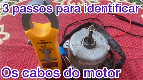 Passo A Passo Para Identificar Os Fios Do Motor Do Condensador Youtube