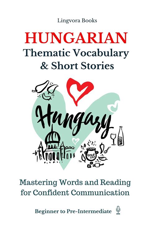 Hungarian Thematic Vocabulary And Short Stories Lingvora